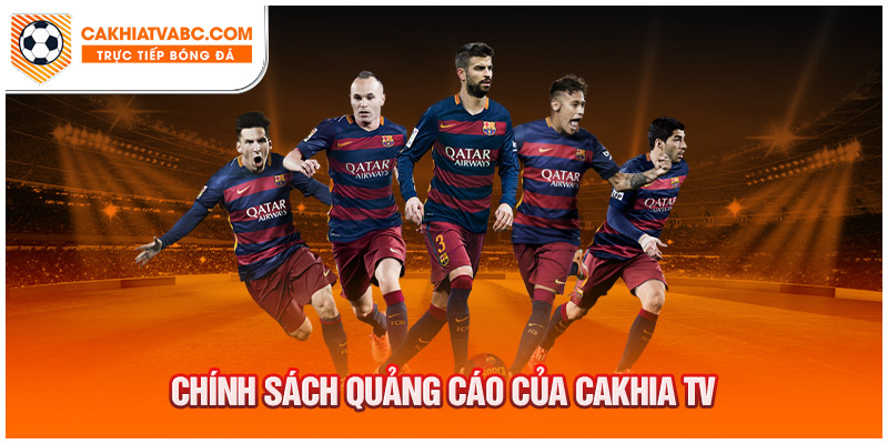 Chính sách quảng cáo của Cakhiatv