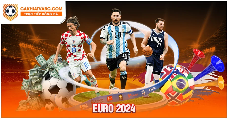 Giải đấu Euro 2024 có mặt tại kênh trực tiếp bóng đá Cakhia TV
