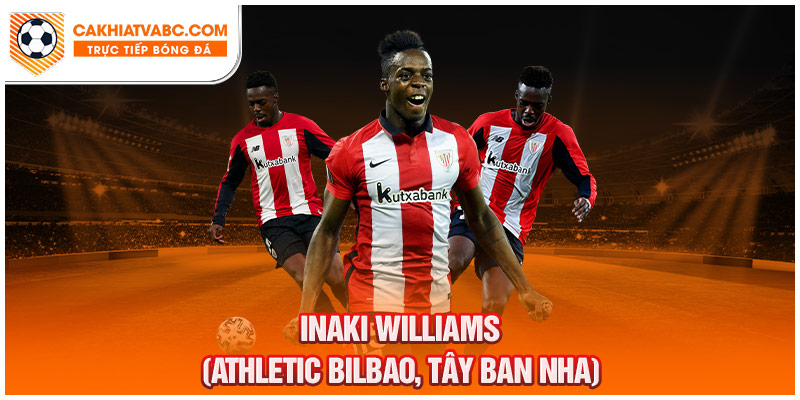 Inaki Williams - Athletic Bilbao, Tây Ban Nha