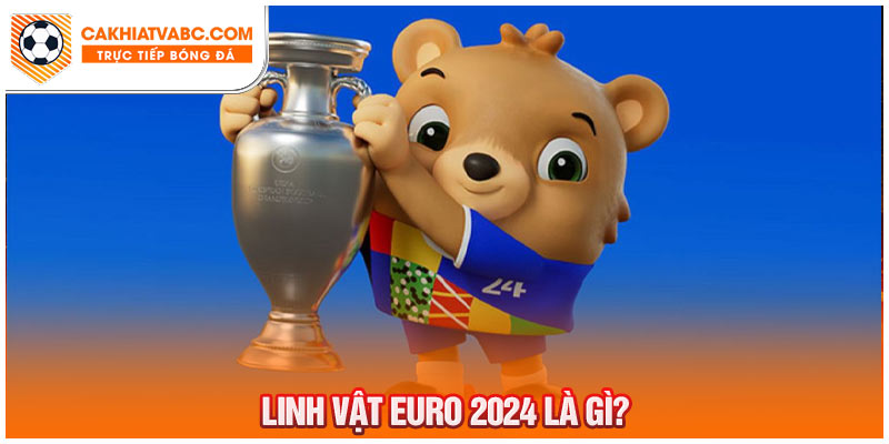 Tên của linh vật mùa Euro 2024