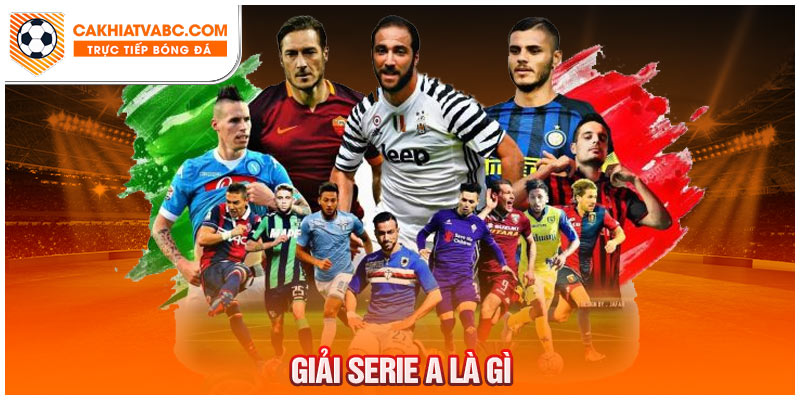 Giải Serie A là gì?